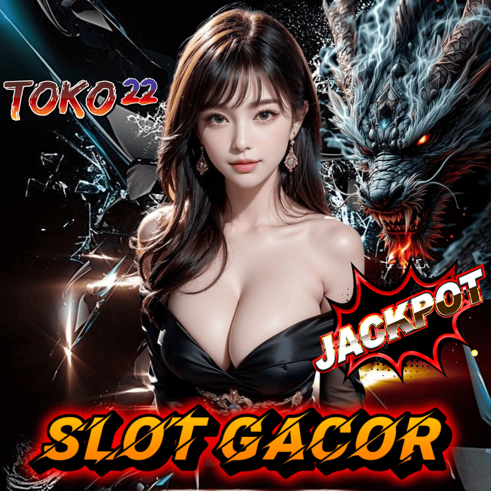 TOKO22 :  BANDAR SLOT GACOR GAMPANG MAXWIN TERBARU 2025